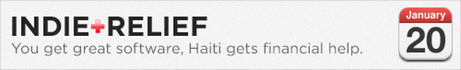 Indie Relief: You get great software, Haiti gets financial help. January 20.