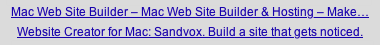 'Mac Web Site Builder — Mac Web Site Builder & Hosting — Make...' vs. 'Website Creator for Mac: Sandvox. Build a site that gets noticed.'