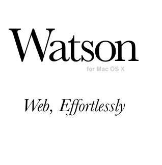 Watson for Mac OS X. Web, Effortlessly